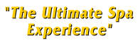 The Ultimate Spa Experience!